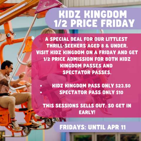 1/2 Price Kidz Kingdom Friday