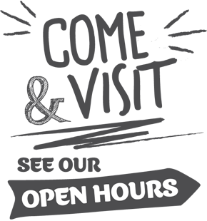 Come and visit, see our open hours